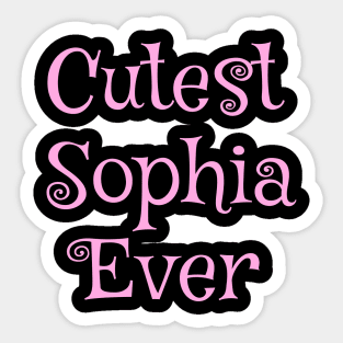 Cutest Sophia ever text design Sticker